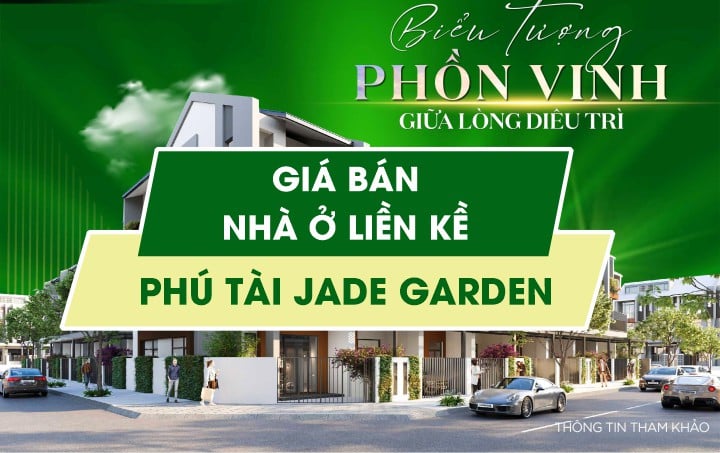 Nhà ở liền kề Phú Tài Jade Garden – Giá bán & Phân tích
